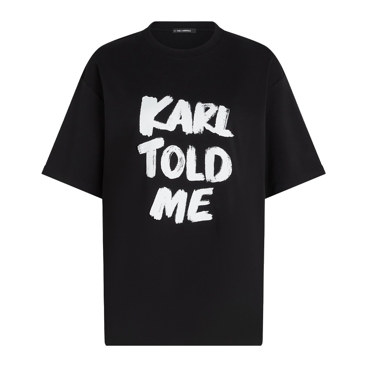 Exclusive "Karl Told Me' Relaxed T-Shirt -Black